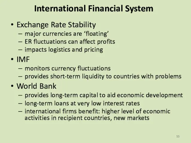 International Financial System Exchange Rate Stability major currencies are ‘floating’ ER fluctuations