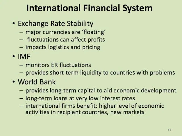 International Financial System Exchange Rate Stability major currencies are ‘floating’ fluctuations can