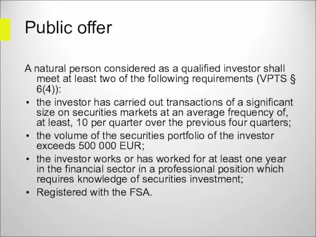 Public offer A natural person considered as a qualified investor shall meet