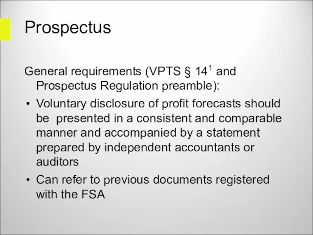 Prospectus General requirements (VPTS § 141 and Prospectus Regulation preamble): Voluntary disclosure