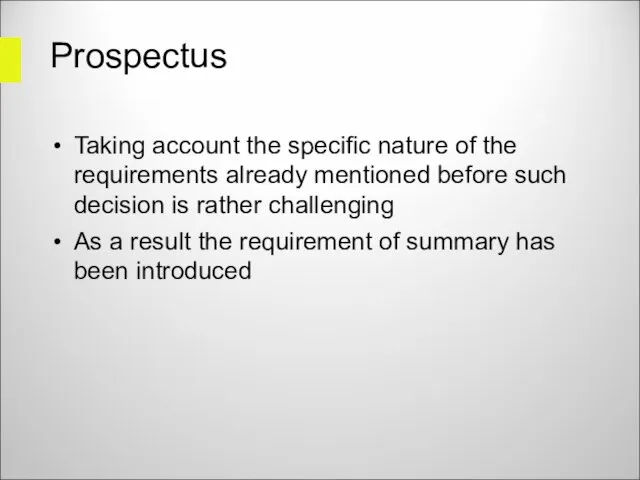 Prospectus Taking account the specific nature of the requirements already mentioned before
