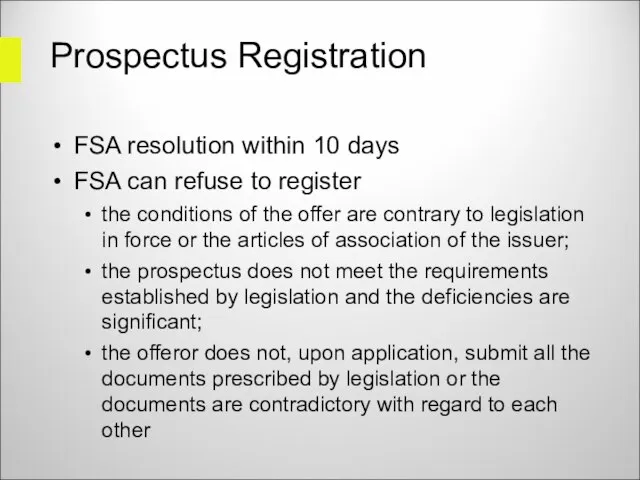 Prospectus Registration FSA resolution within 10 days FSA can refuse to register