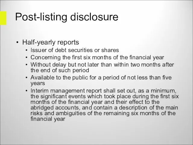 Post-listing disclosure Half-yearly reports Issuer of debt securities or shares Concerning the