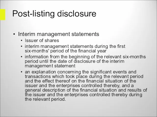 Post-listing disclosure Interim management statements Issuer of shares interim management statements during