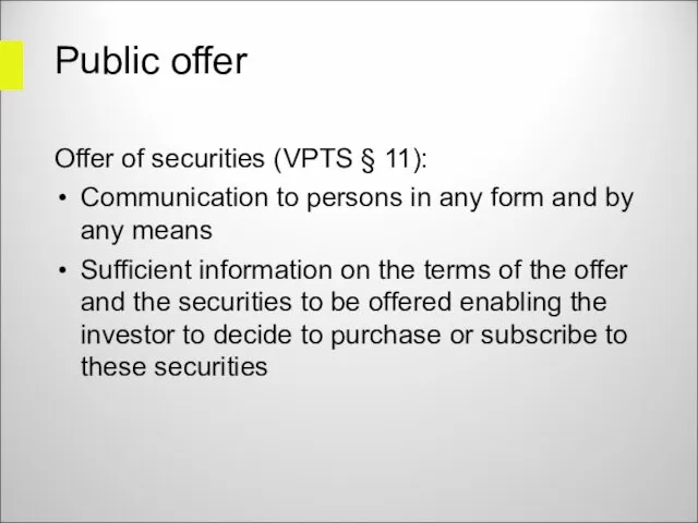 Public offer Offer of securities (VPTS § 11): Communication to persons in