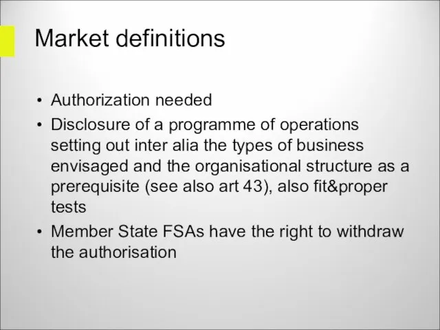 Market definitions Authorization needed Disclosure of a programme of operations setting out