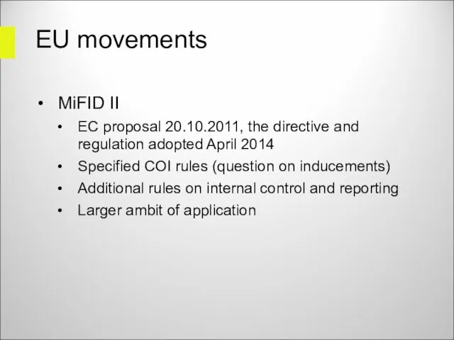 EU movements MiFID II EC proposal 20.10.2011, the directive and regulation adopted