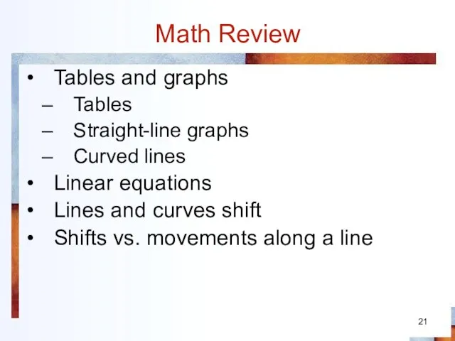 Math Review Tables and graphs Tables Straight-line graphs Curved lines Linear equations