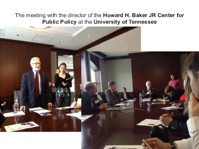 The meeting with the director of the Howard H. Baker JR Center