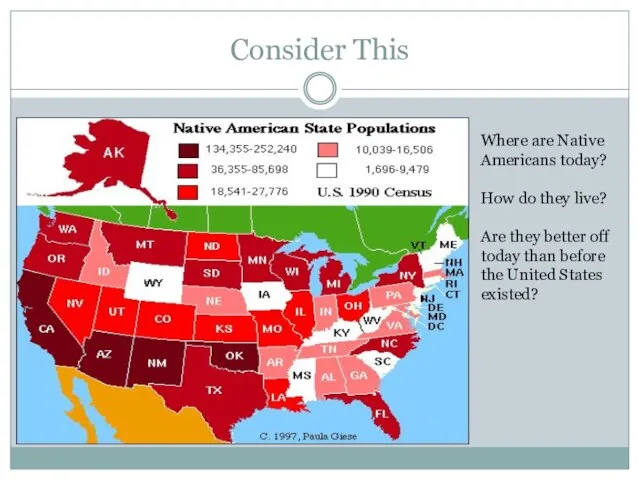 Consider This Where are Native Americans today? How do they live? Are