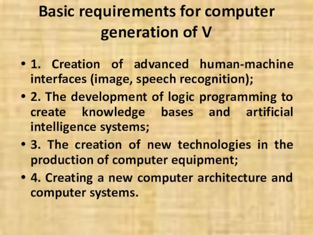 Basic requirements for computer generation of V 1. Creation of advanced human-machine