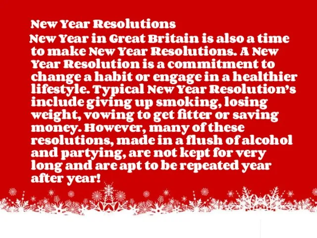 New Year Resolutions New Year in Great Britain is also a time