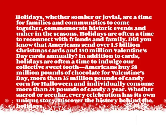 Holidays, whether somber or jovial, are a time for families and communities