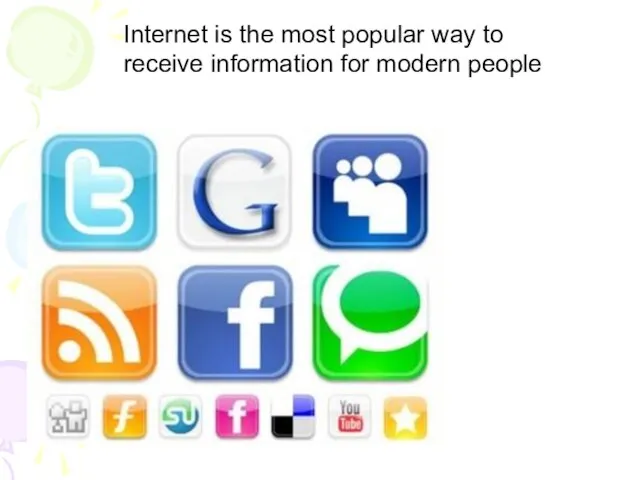 Internet is the most popular way to receive information for modern people