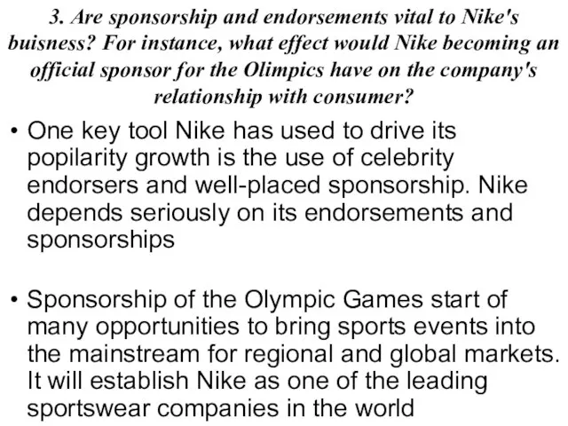 One key tool Nike has used to drive its popilarity growth is