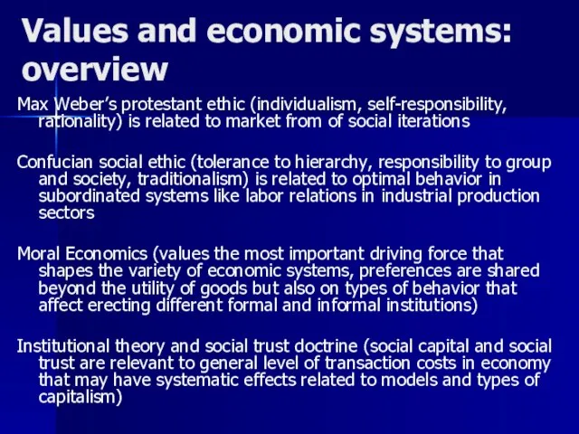Values and economic systems: overview Max Weber’s protestant ethic (individualism, self-responsibility, rationality)