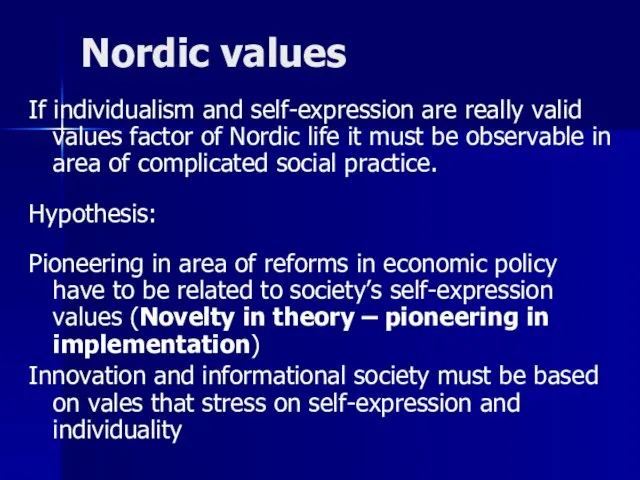 Nordic values If individualism and self-expression are really valid values factor of