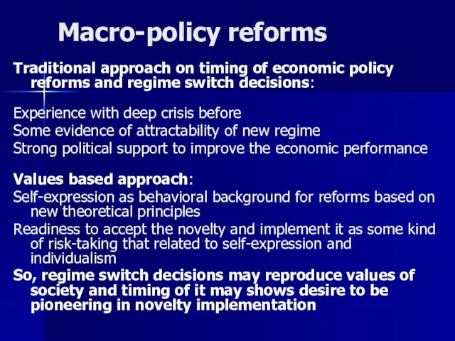 Macro-policy reforms Traditional approach on timing of economic policy reforms and regime