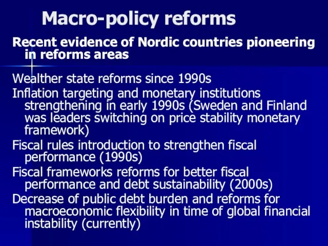 Macro-policy reforms Recent evidence of Nordic countries pioneering in reforms areas Wealther
