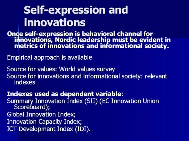 Self-expression and innovations Once self-expression is behavioral channel for innovations, Nordic leadership