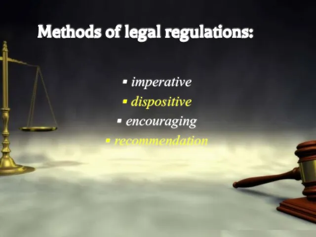 Methods of legal regulations: imperative dispositive encouraging recommendation