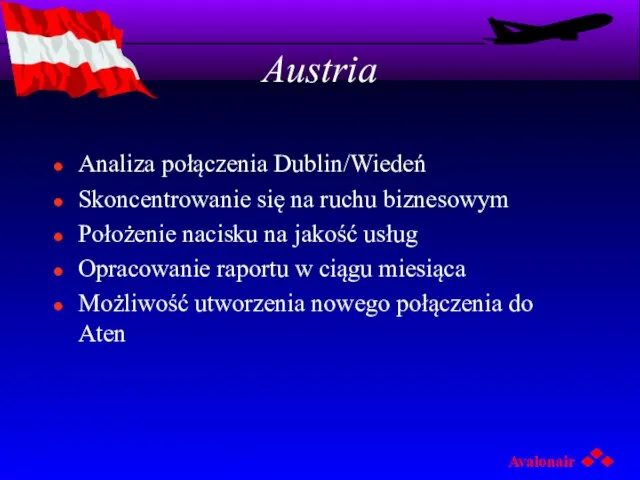 Austria Analiza połączenia Dublin/Wiedeń Skoncentrowanie się na ruchu biznesowym Położenie nacisku na