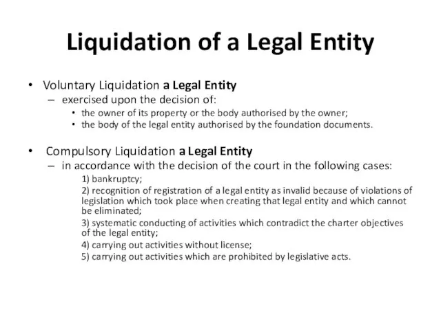 Liquidation of a Legal Entity Voluntary Liquidation a Legal Entity exercised upon