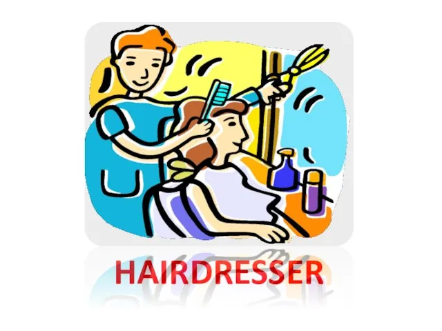 HAIRDRESSER