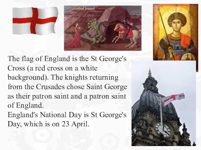 The flag of England is the St George's Cross (a red cross
