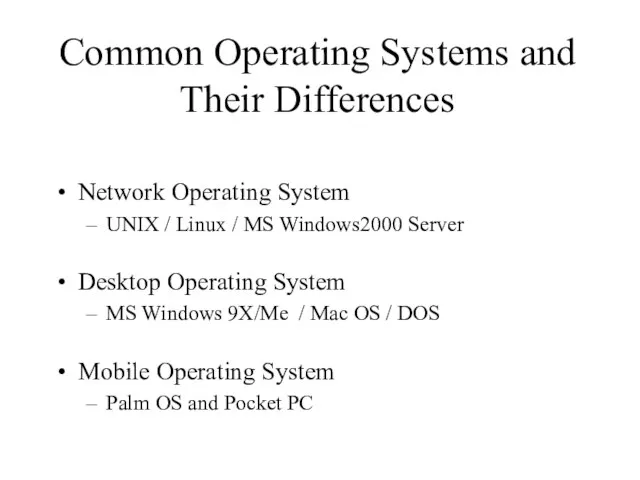 Common Operating Systems and Their Differences Network Operating System UNIX / Linux