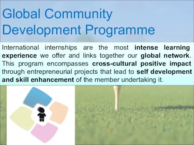 Global Community Development Programme International internships are the most intense learning experience