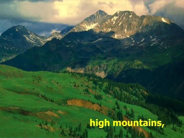 high mountains,