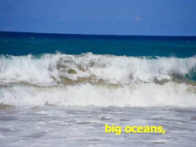 big oceans,