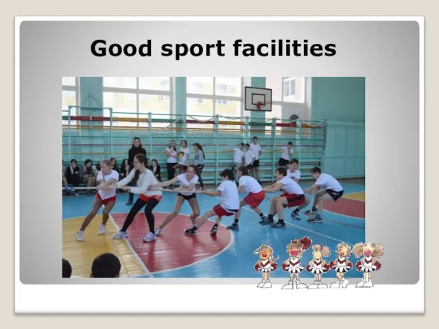 Good sport facilities