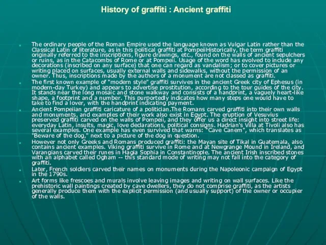 History of graffiti : Ancient graffiti The ordinary people of the Roman