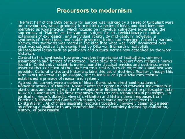 Precursors to modernism The first half of the 19th century for Europe