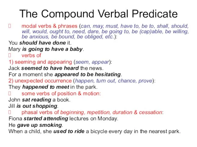 The Compound Verbal Predicate modal verbs & phrases (can, may, must, have