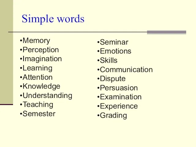 Simple words Seminar Emotions Skills Communication Dispute Persuasion Examination Experience Grading Memory