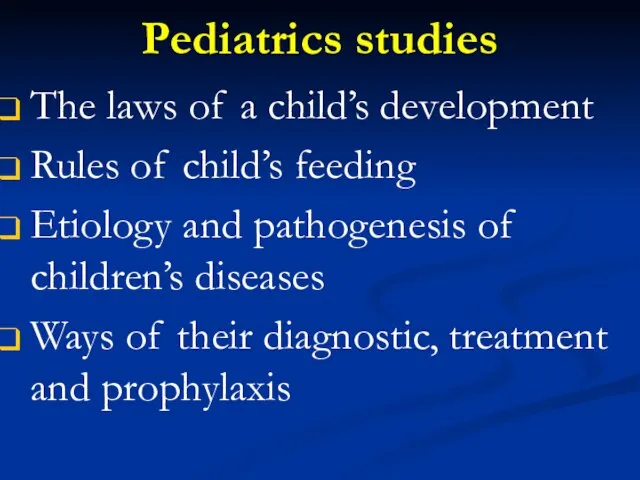 Pediatrics studies The laws of a child’s development Rules of child’s feeding