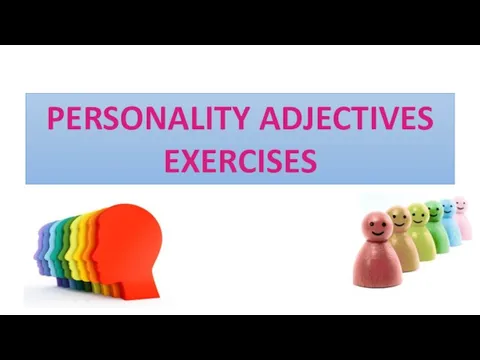 PERSONALITY ADJECTIVES EXERCISES