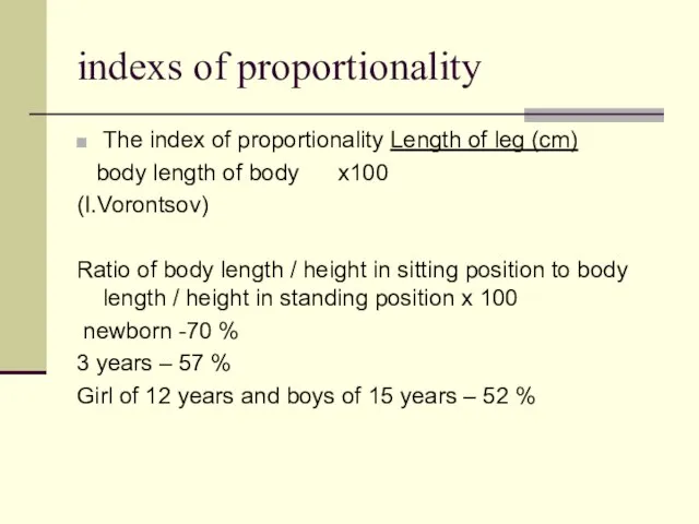 indexs of proportionality The index of proportionality Length of leg (cm) body