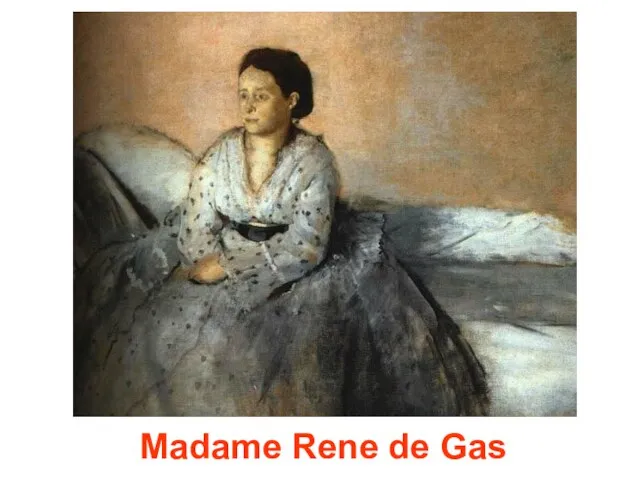 Madame Rene de Gas