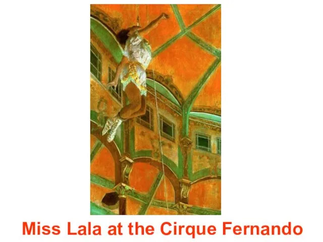Miss Lala at the Cirque Fernando