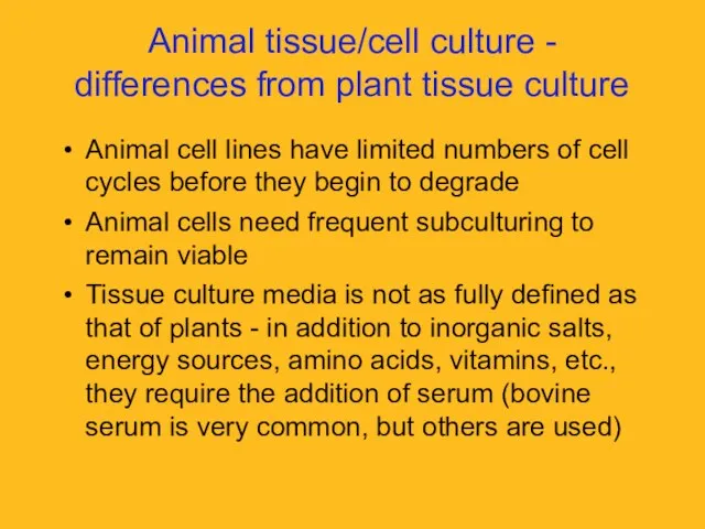 Animal tissue/cell culture - differences from plant tissue culture Animal cell lines