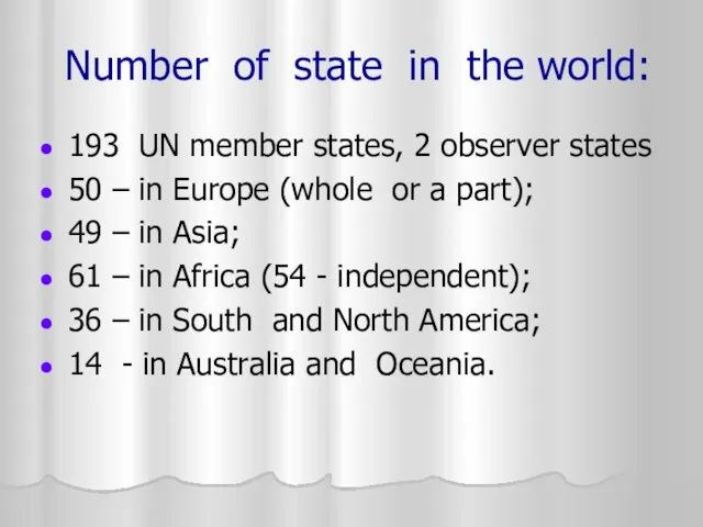 Number of state in the world: 193 UN member states, 2 observer