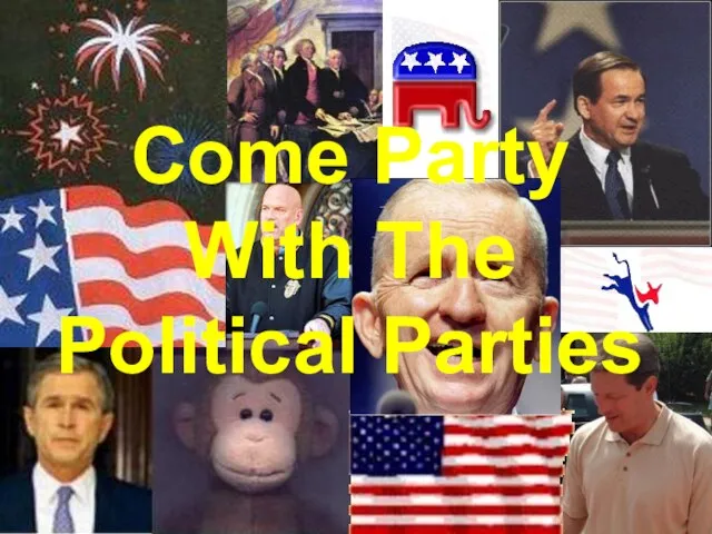 Come Party With The Political Parties