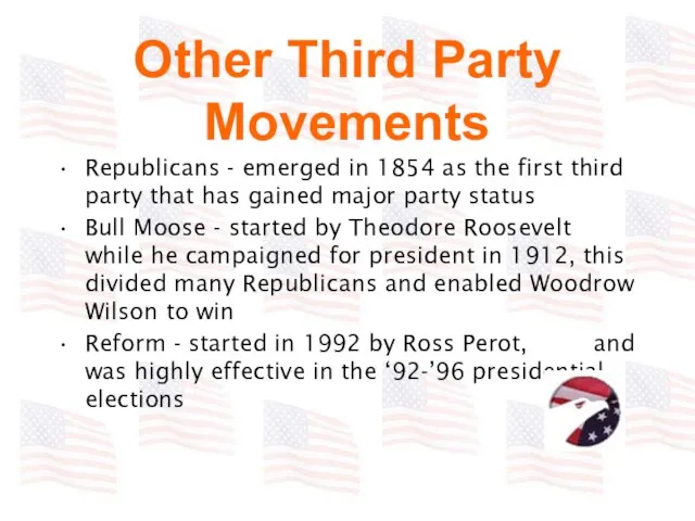 Other Third Party Movements Republicans - emerged in 1854 as the first