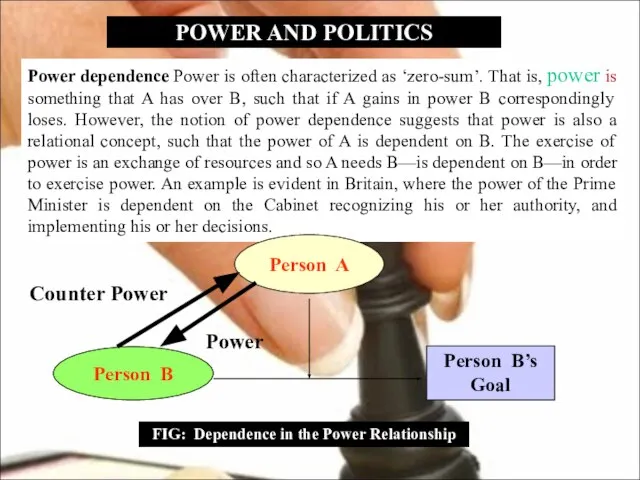 POWER AND POLITICS Power dependence Power is often characterized as ‘zero-sum’. That