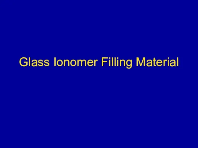 Glass Ionomer Filling Material