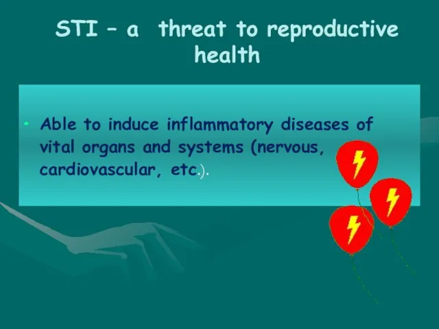 STI – a threat to reproductive health Able to induce inflammatory diseases